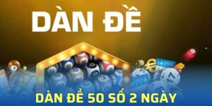 Dàn đề 50 số 2 ngày là gì