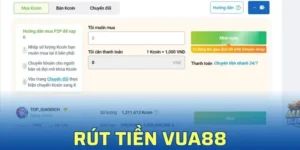 Thao tác rút tiền Vua88 từ A - Z